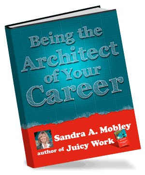 Being The Architect of Your Career by Sandy Mobley